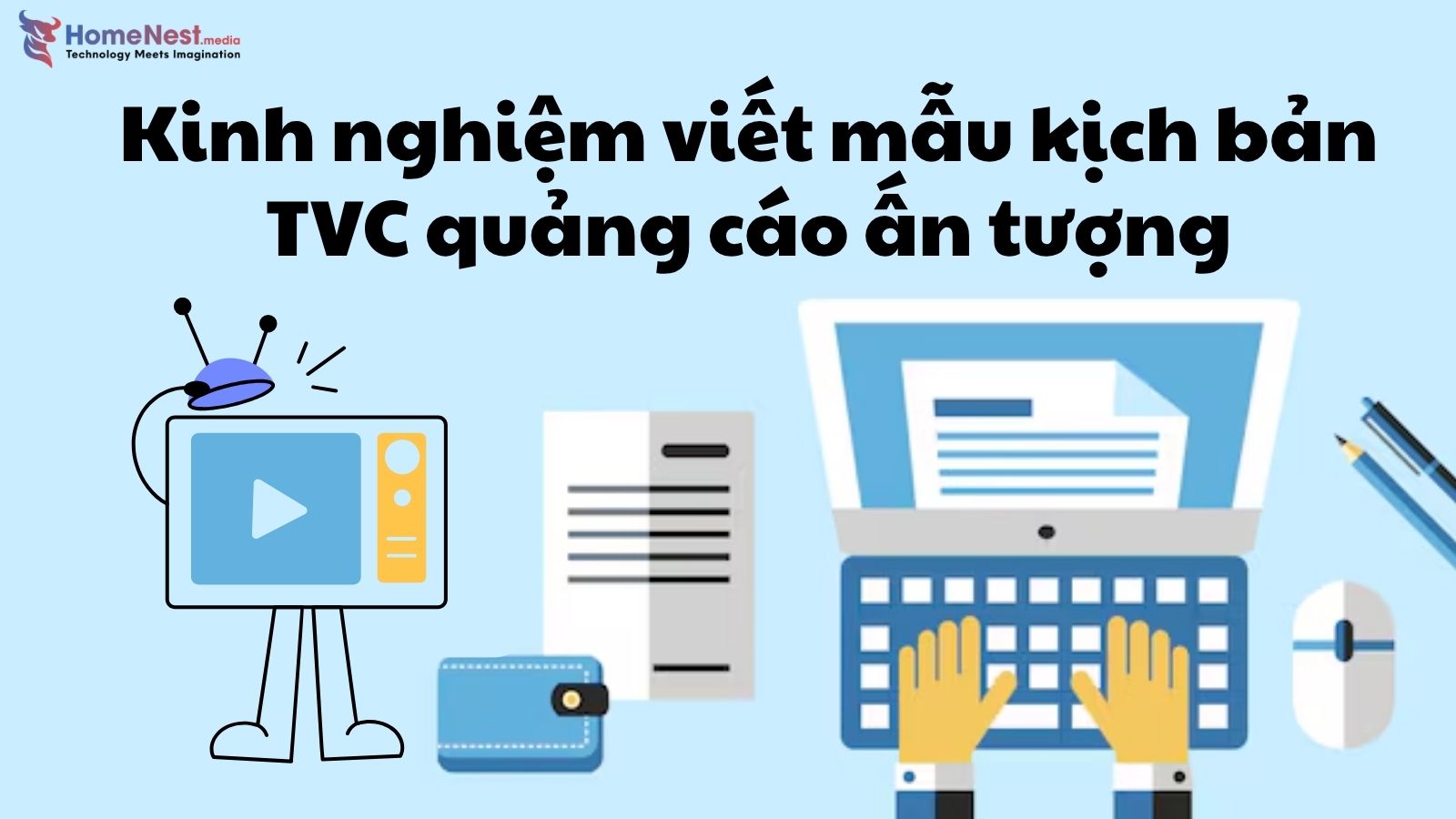 Kinh nghiệm viết mẫu kịch bản TVC quảng cáo ấn tượng