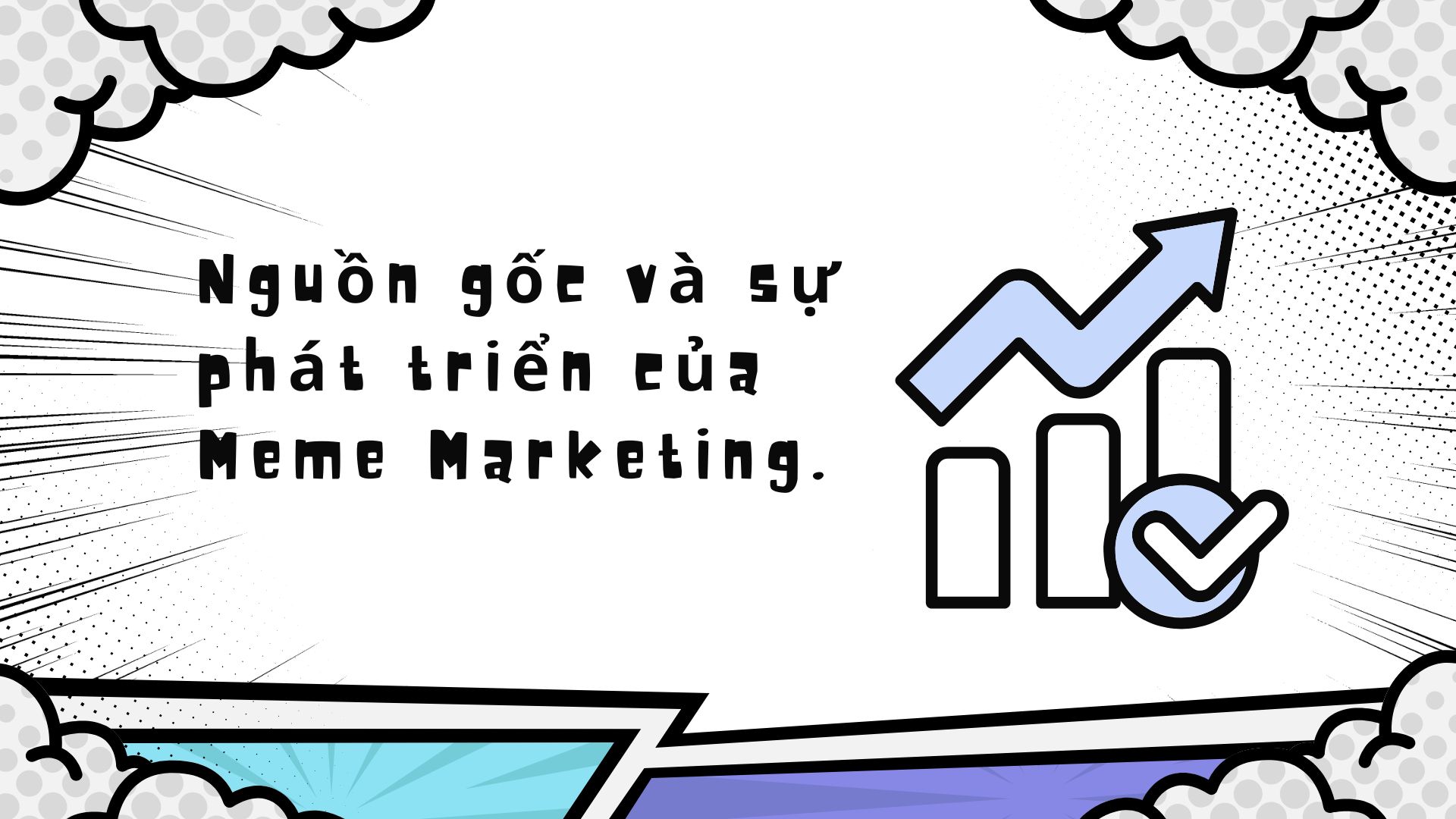 Nguồn gốc và sự phát triển của Meme Marketing. 
