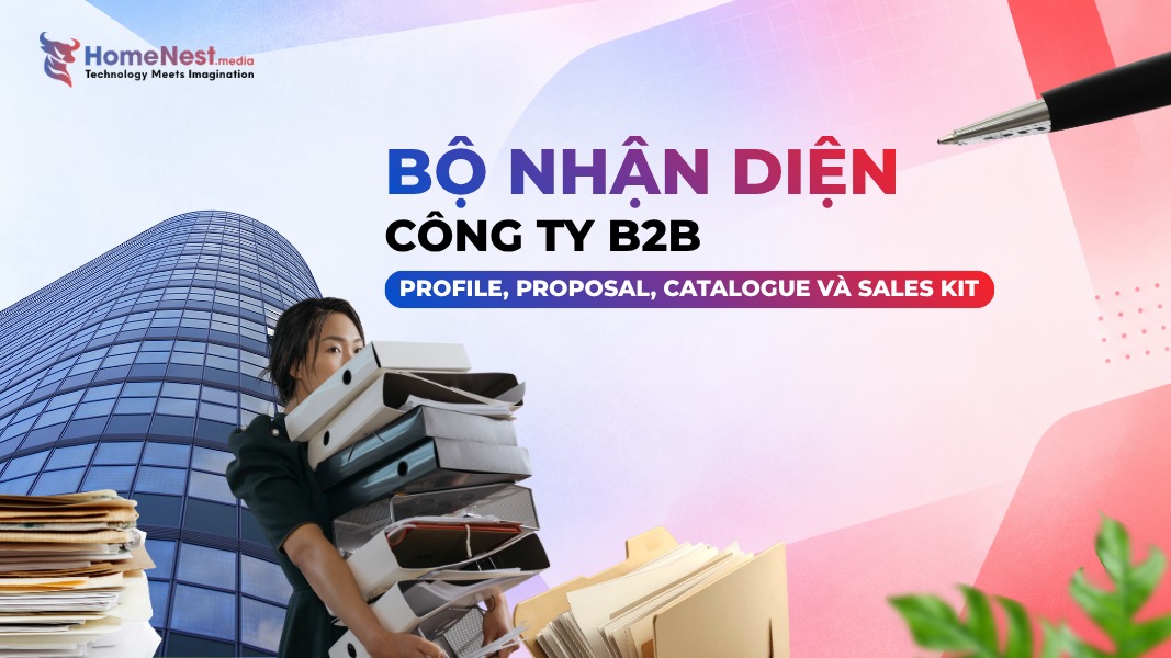 Nhận diện thương hiệu công ty B2B Profile, Proposal, Catalogue và Sales Kit