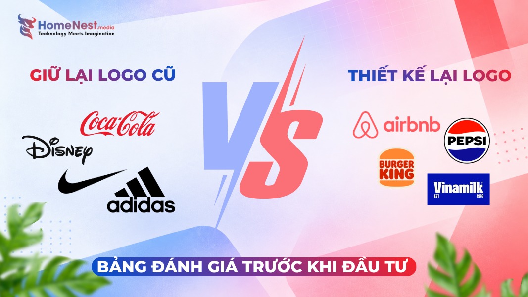 Thiết kế lại logo hay giữ logo cũ Bảng đánh giá trước khi đầu tư