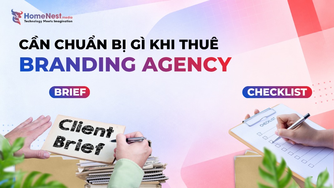 Thuê Branding Agency Cần Chuẩn Bị Gì Mẫu Brief Và Checklist Chọn Đơn Vị