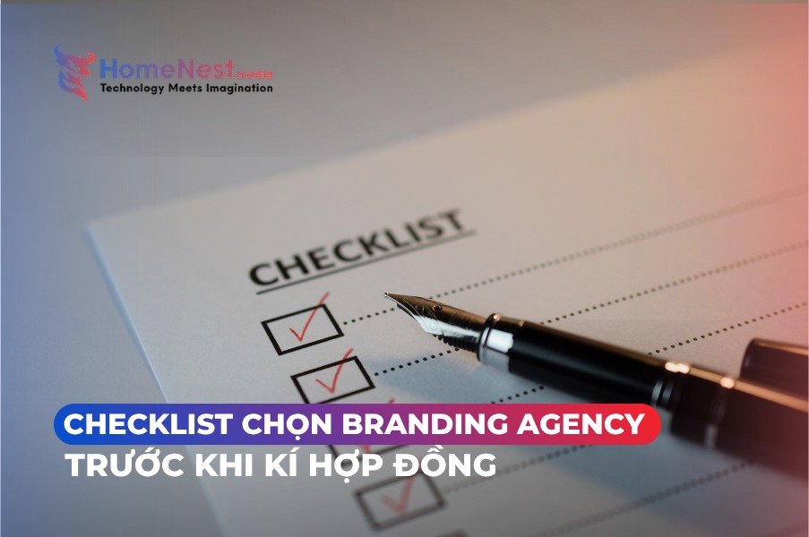 checklist chọn branding agency trước khi kí hợp đồng