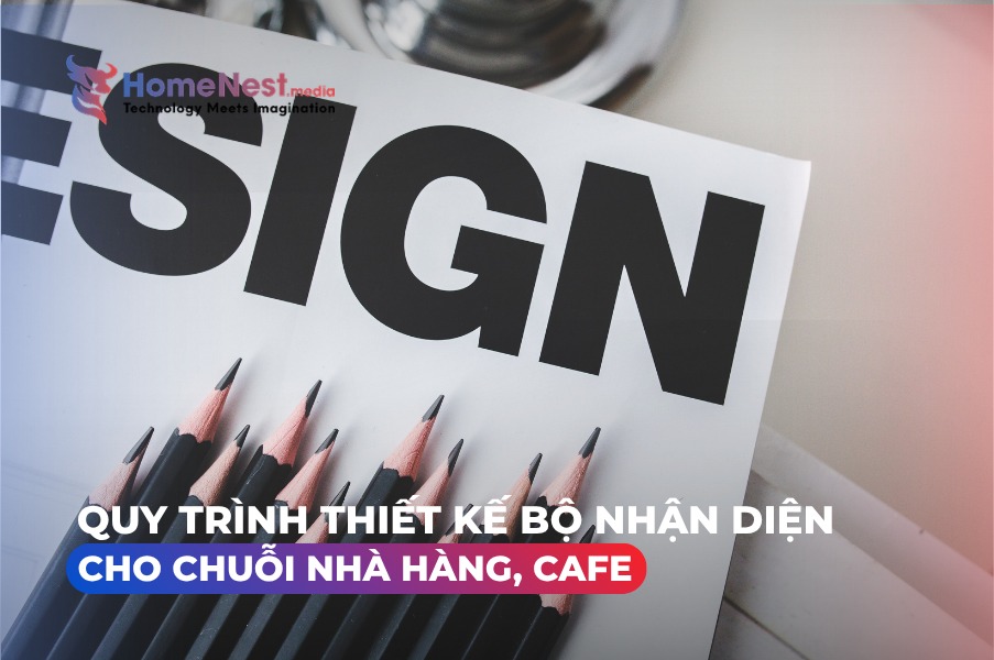 quy trình thiết kế bộ nhận diện cho chuỗi nhà hàng, cafe